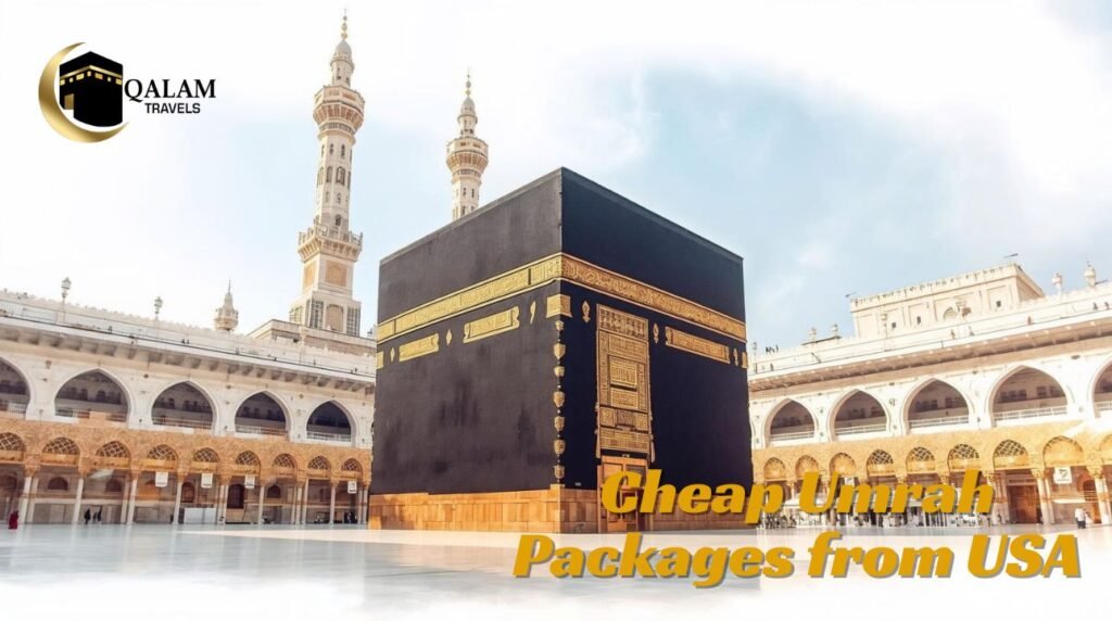 Cheap Umrah Packages from USA With Qalam Travels