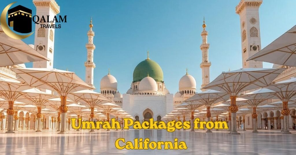 Umrah Packages from California with Qalam Travels