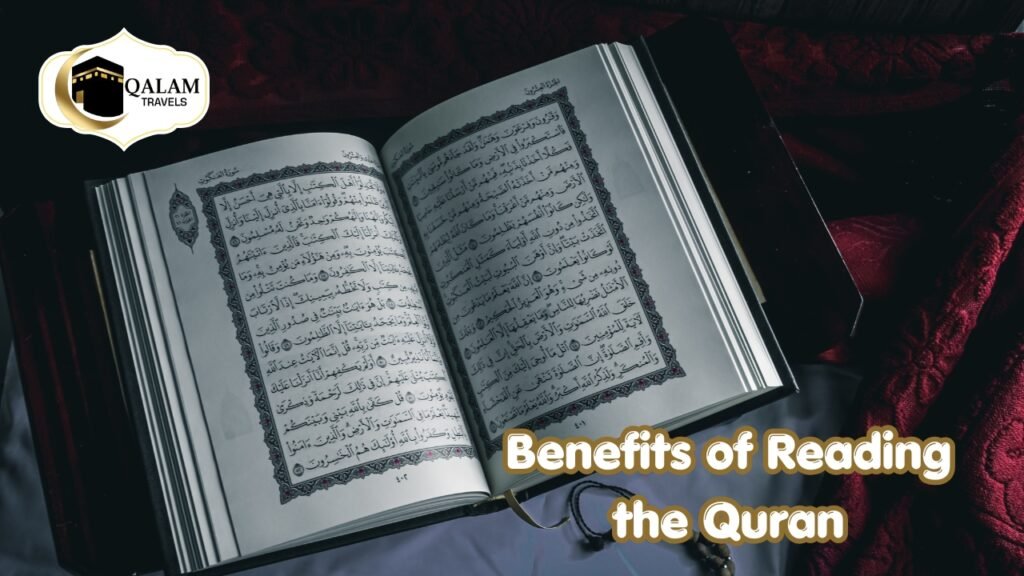 Benefits of Reading the Quran With Qalam Travels