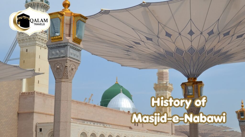 History of Masjid-e-Nabawi With Qalam Travels